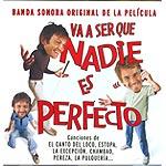 pelicula B.s.o – va ser que nadie es perfecto